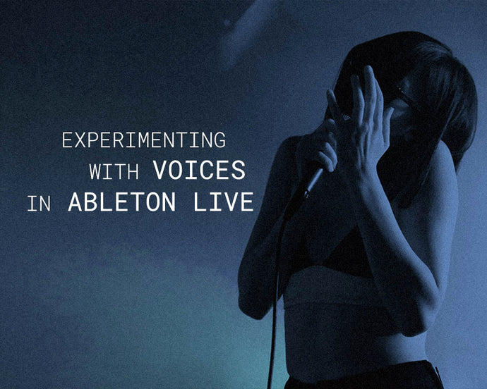 Vocal Experiments In Ableton Live