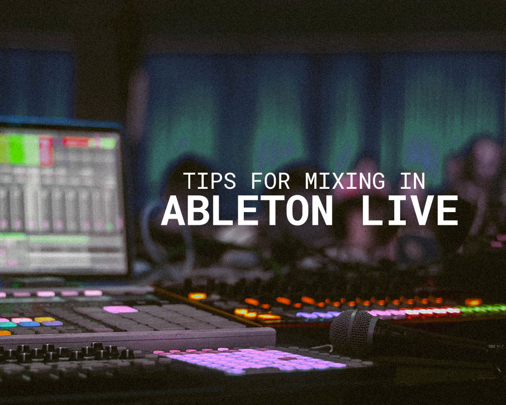 Touch Loops Tips for mixing in Ableton Live Music Production Blog