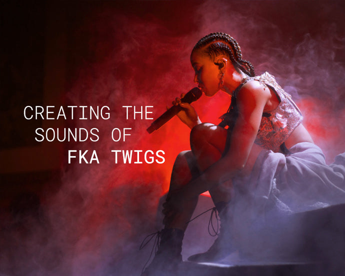Creating The Sounds Of FKA Twigs Part 01
